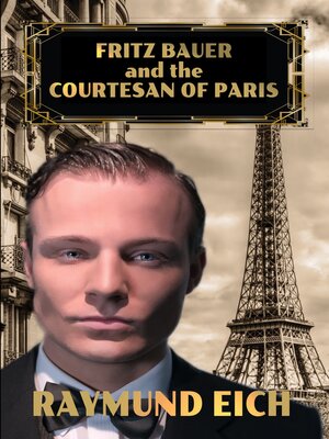cover image of Fritz Bauer and the Courtesan of Paris